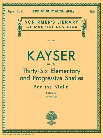 Heinrich Ernst Kayser: 36 Elementary And Progressive Studies, Complete, Op. 20