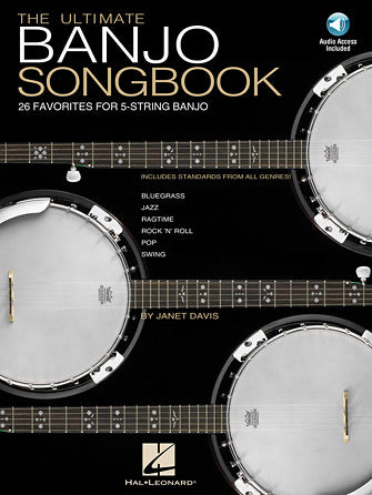 The Ultimate Banjo Song Book - 26 Favorites Arranged for 5-String Banjo